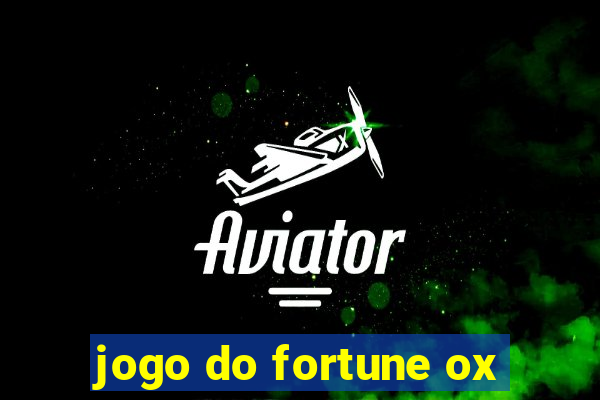 jogo do fortune ox